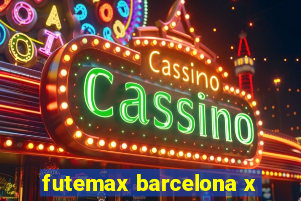 futemax barcelona x